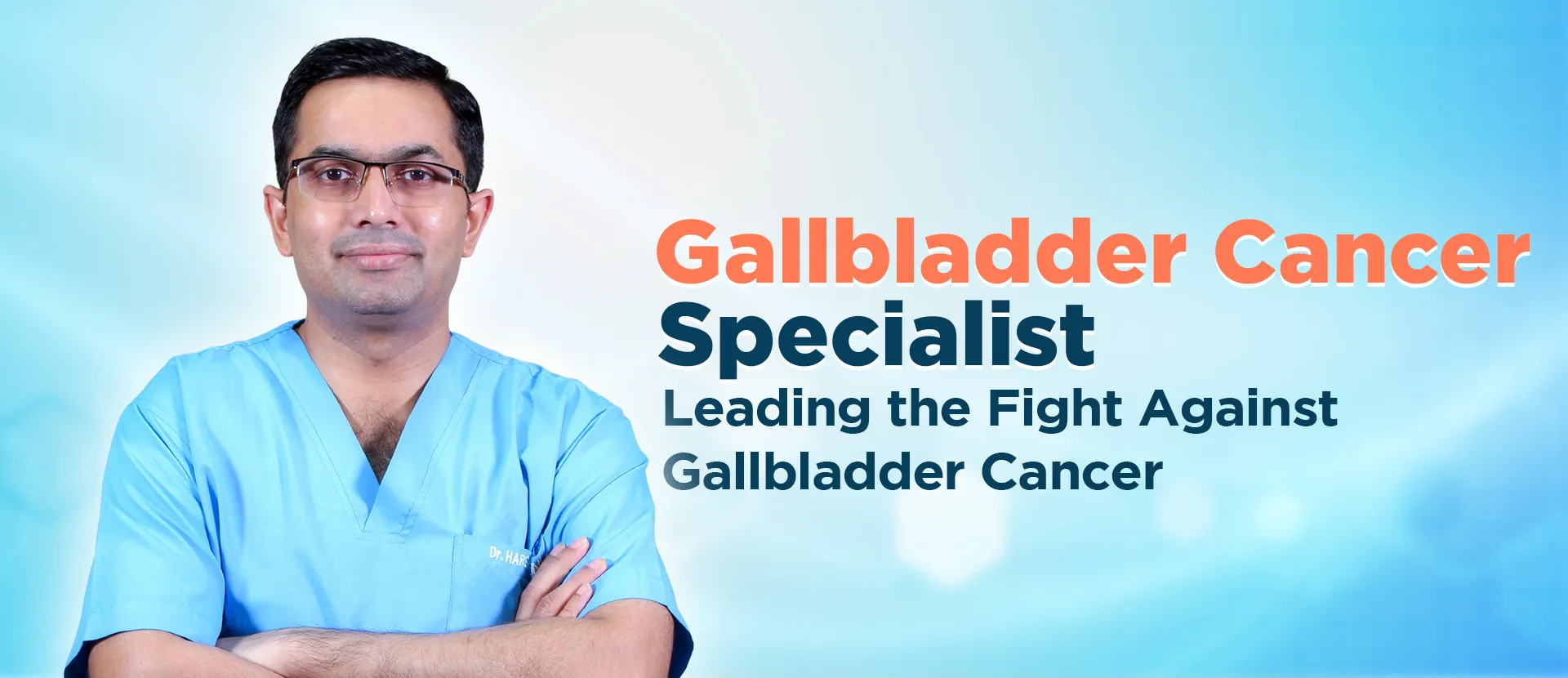 Best gallbladder cancer doctor and gallbladder cancer specialist in Ahmedabad, India