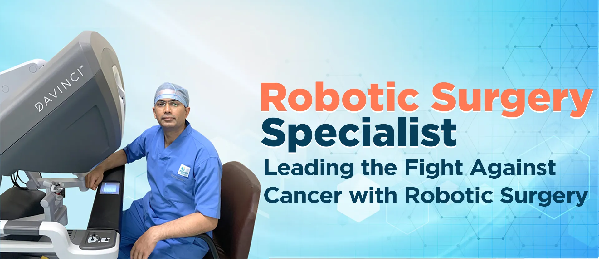 Best robotic cancer surgery and robotic surgery in Ahmedabad, India